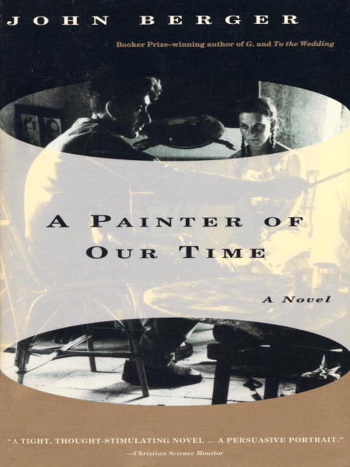 Title details for A Painter of Our Time by John Berger - Available